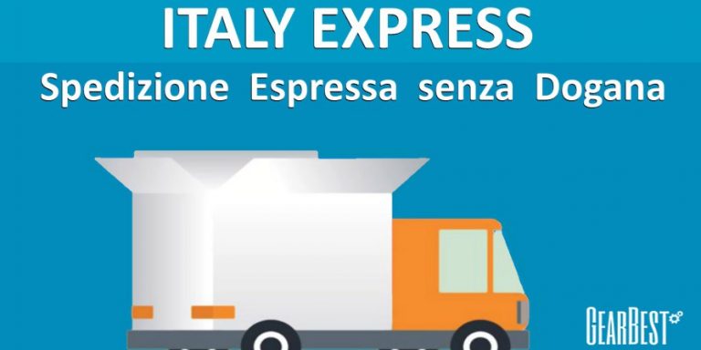 Acquisti dalla Cina: IVA, dazi e archivio Gearbest Italy Express